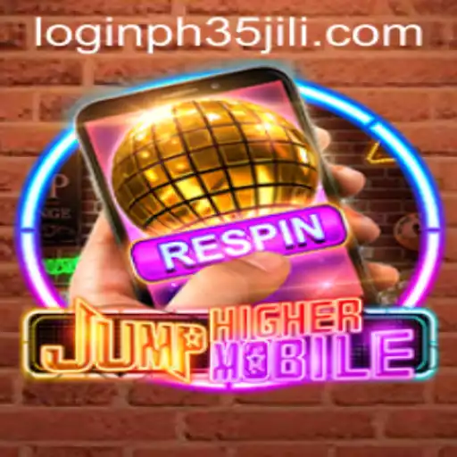 Exploring JumpHighermobile and the Jili ph35 Login